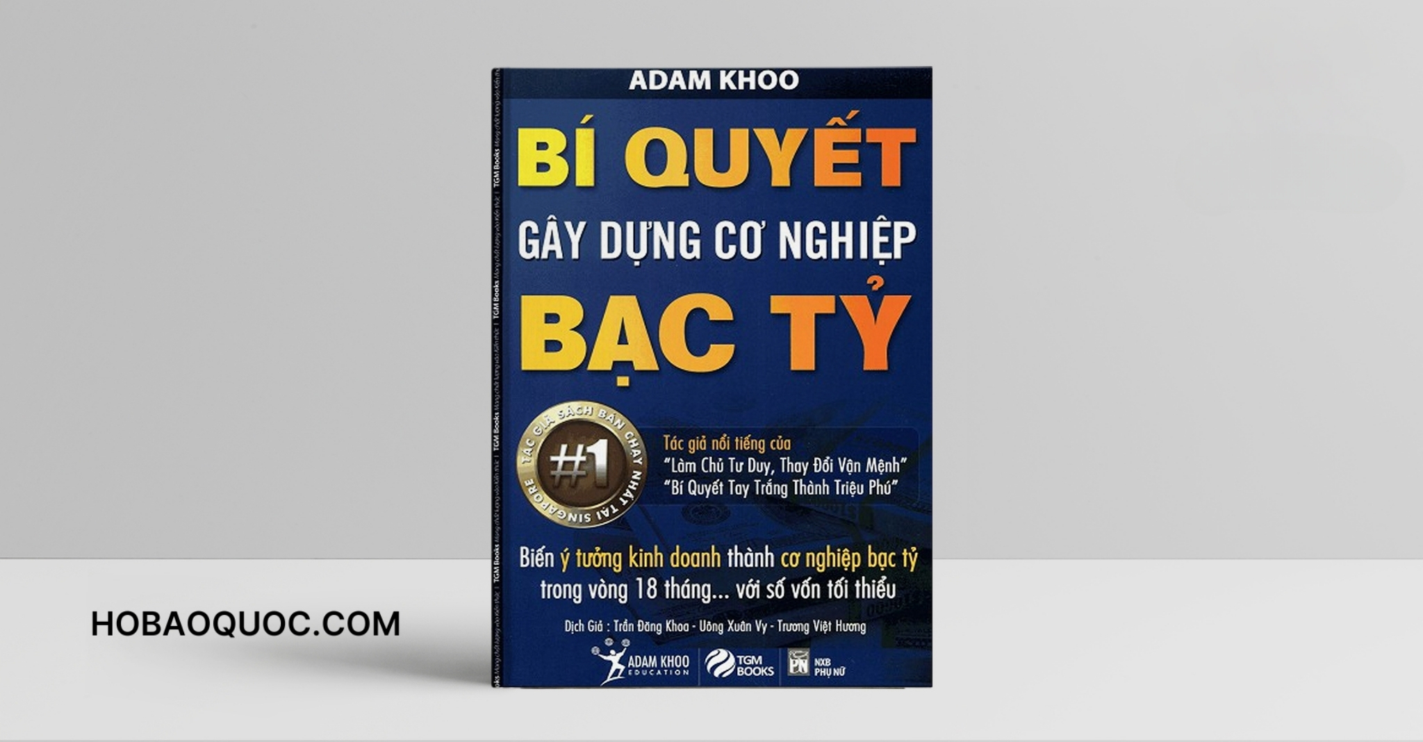 Sách Bí Quyết Gây Dựng Cơ Nghiệp Bạc Tỷ - Đọc Sách Online, Nghe Sách Nói, Tải Sách Miễn Phí (PDF) - Hồ Bảo Quốc