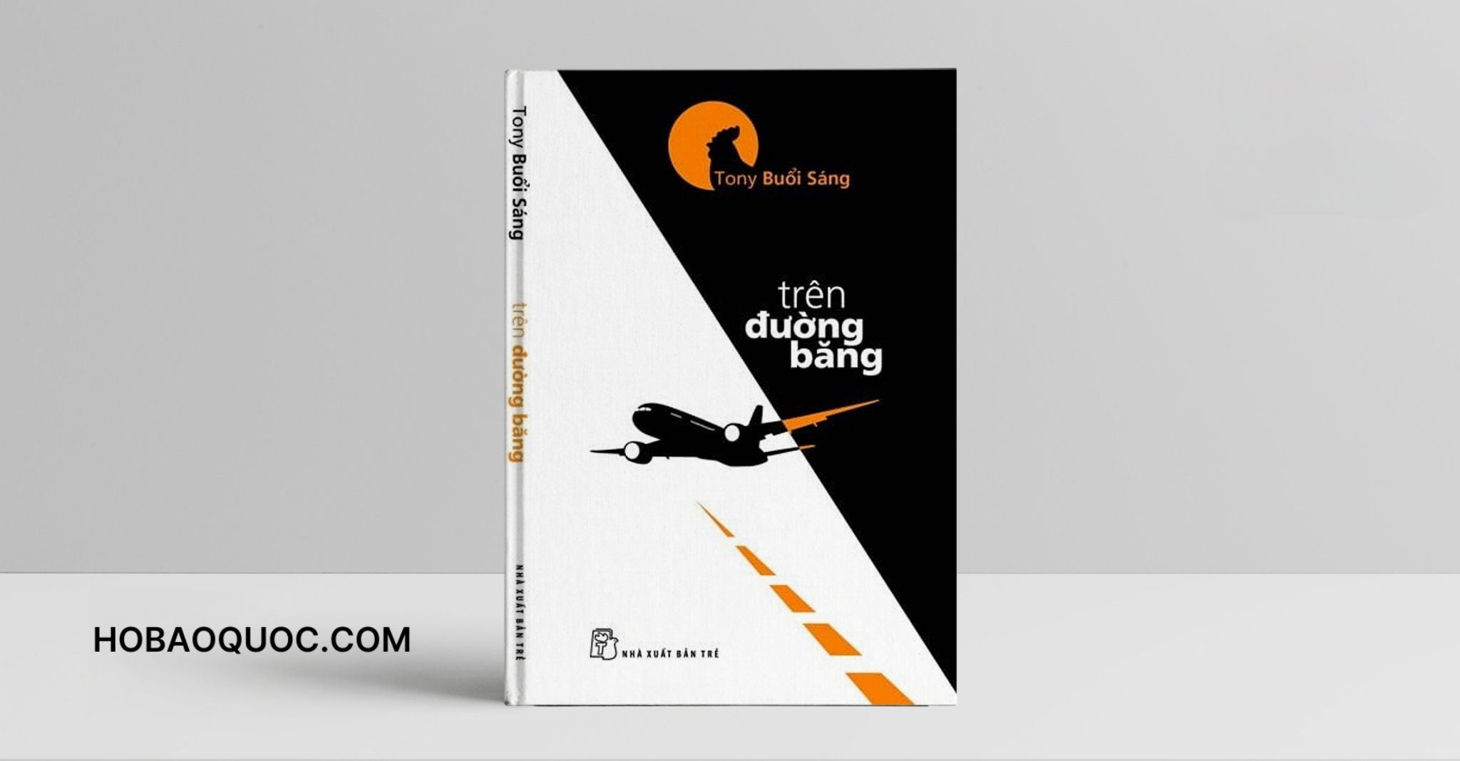 Sách Trên Đường Băng - Đọc Sách Online, Nghe Sách Nói, Tải Sách Miễn Phí (PDF) 1 Sách Trên Đường Băng (Tony Buổi Sáng) - Đọc Sách Online, Nghe Sách Nói, Tải Sách Miễn Phí (PDF) - Hồ Bảo Quốc