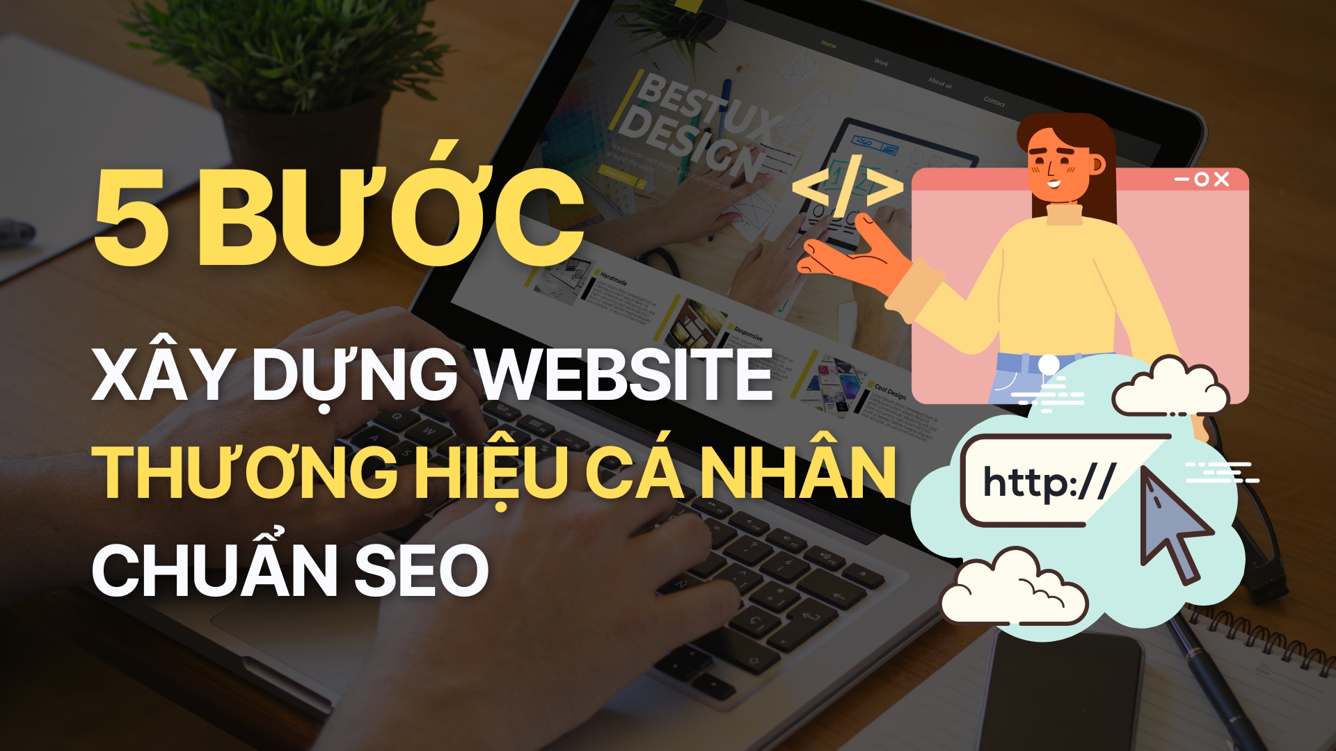 5 Bước Xây Dựng Thương Hiệu Cá Nhân Với Website Cá Nhân Chuẩn SEO
