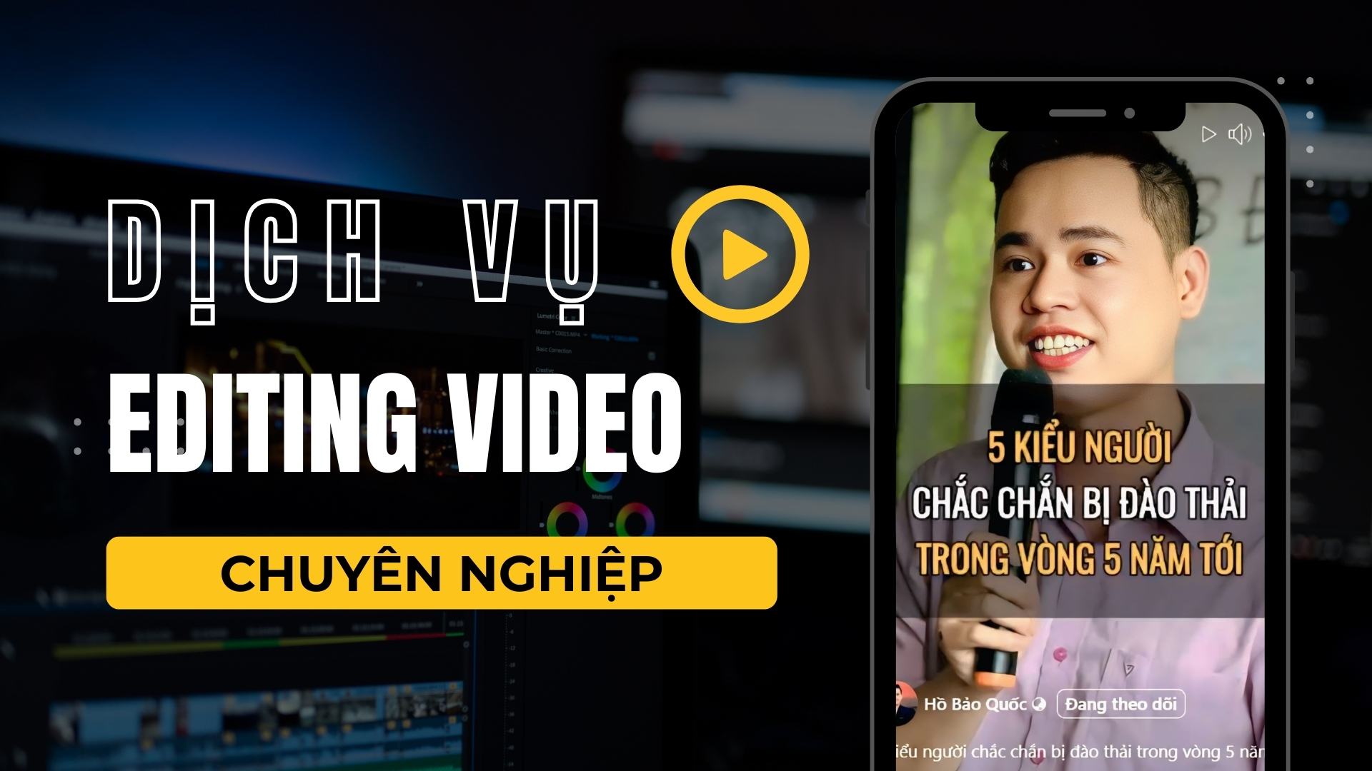 Dịch vụ chỉnh sửa video chuyên nghiệp Hồ Bảo Quốc