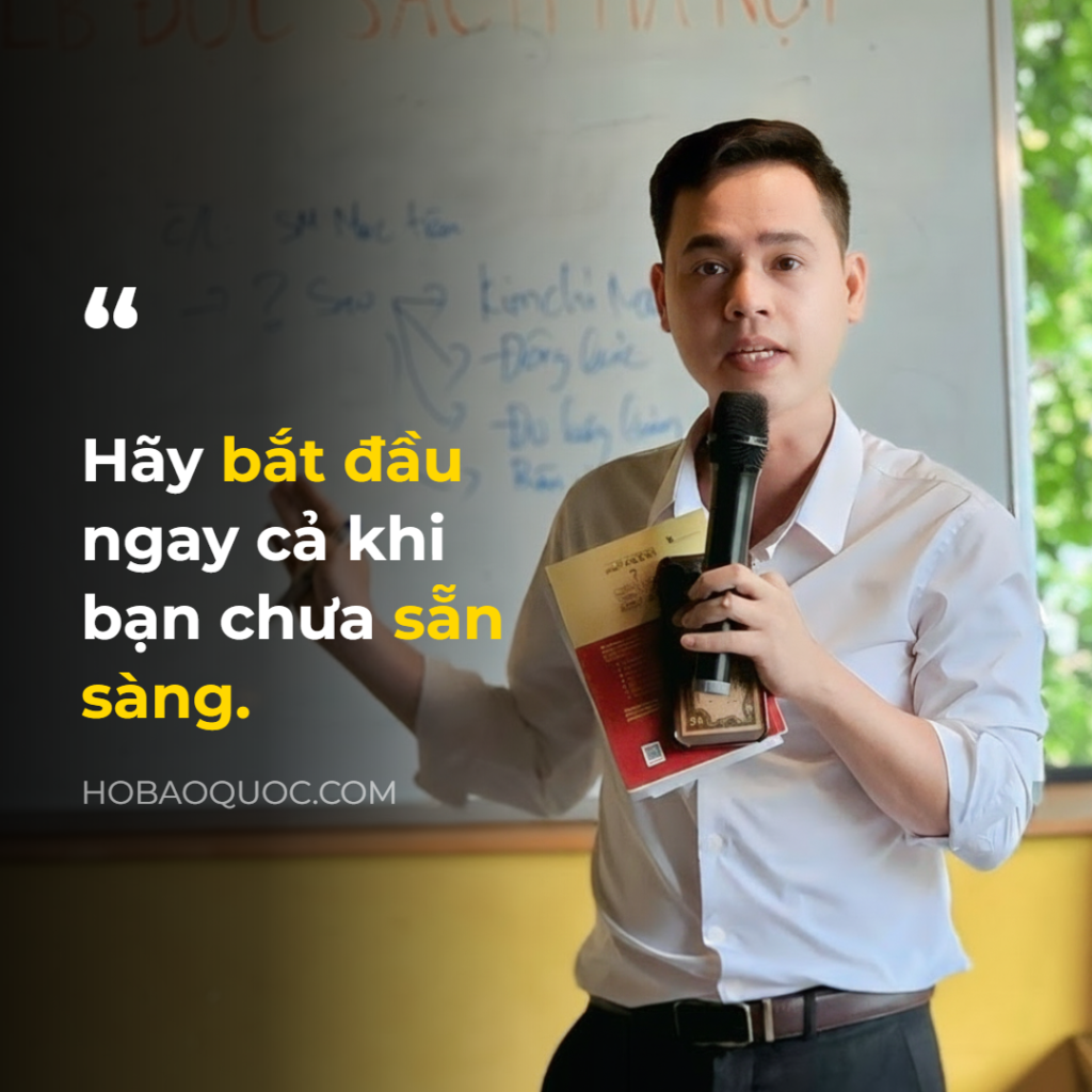 Bắt đầu ngay cả khi chưa sẵn sàng: Bí quyết để thành công